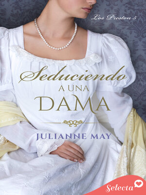 cover image of Seduciendo a una dama (Los Preston 5)